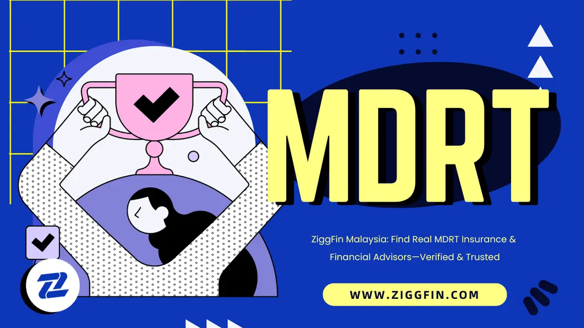 MDRT in Malaysia: Find Verified Top Insurance & Financial Advisors on ZiggFin